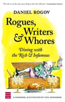 Rogues, Writers & Whores: Dining With the Rich & Infamous артикул 5769d.