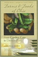 Farms And Foods of Ohio: From Garden Gate to Dinner Plate артикул 5774d.